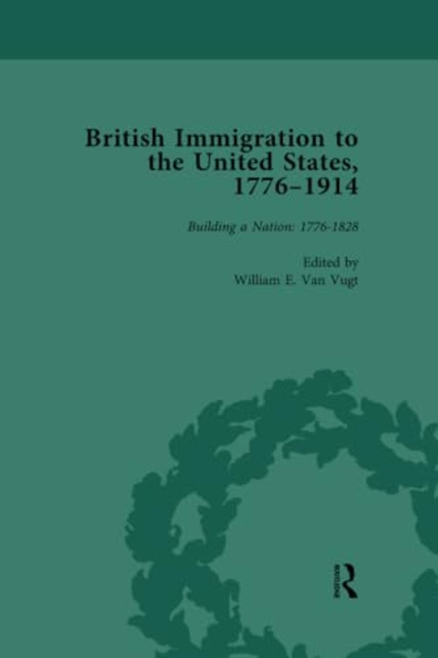 British Immigration to the United States, 1776-1914, Volume 1