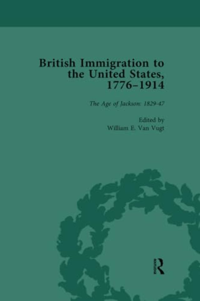 British Immigration to the United States, 1776-1914, Volume 2