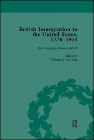 British Immigration to the United States, 1776-1914, Volume 3