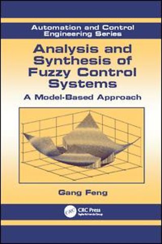 Analysis and Synthesis of Fuzzy Control Systems