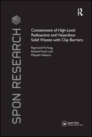 Containment of High-Level Radioactive and Hazardous Solid Wastes with Clay Barriers