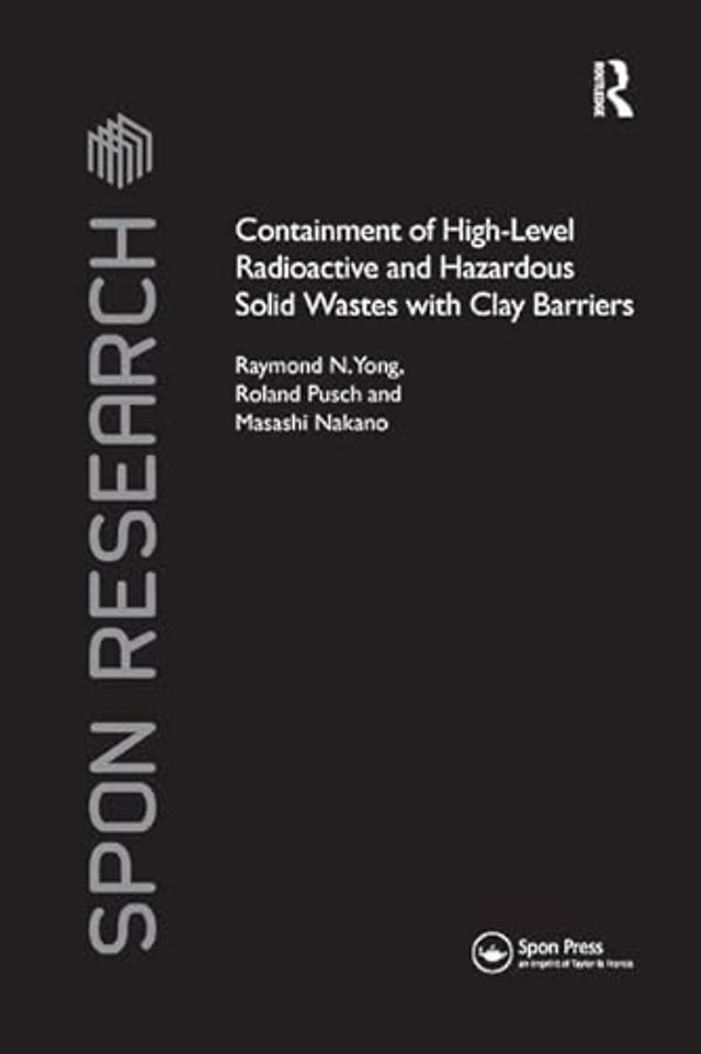 Containment of High-Level Radioactive and Hazardous Solid Wastes with Clay Barriers