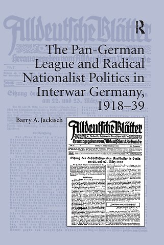 Pan-German League and Radical Nationalist Politics in Interwar Germany, 1918-39