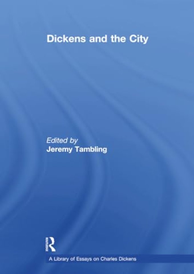 Library of Essays on Charles Dickens