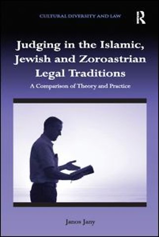 Judging in the Islamic, Jewish and Zoroastrian Legal Traditions