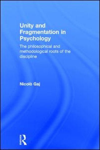 Unity and Fragmentation in Psychology