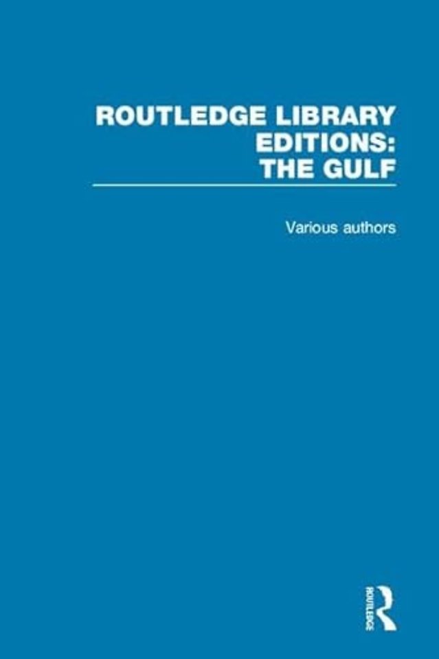 Routledge Library Editions: The Gulf