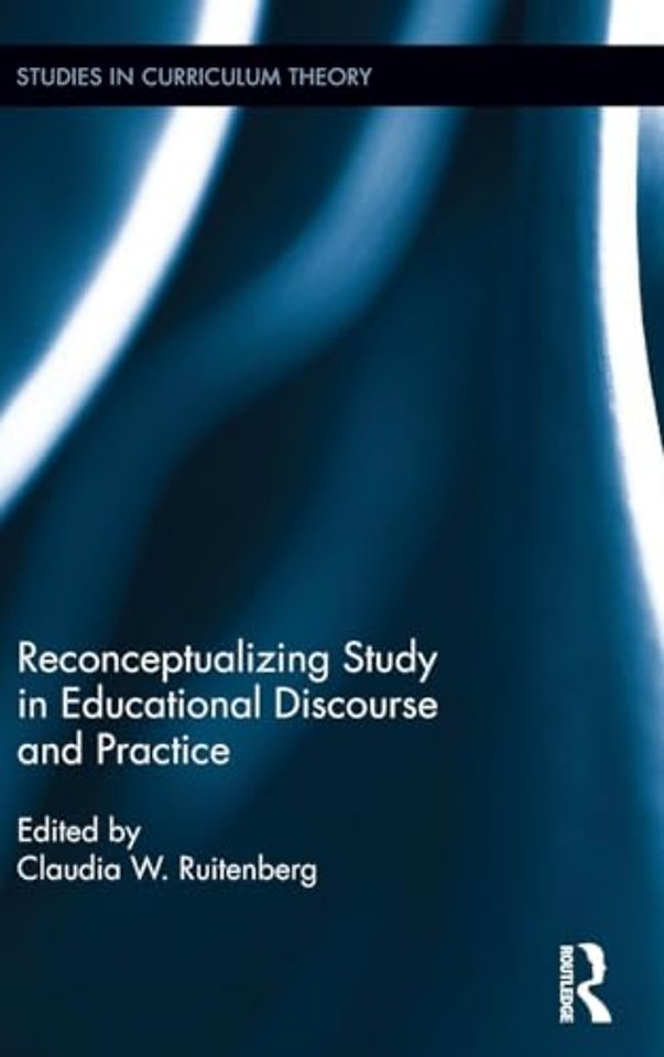 Reconceptualizing Study in Educational Discourse and Practice