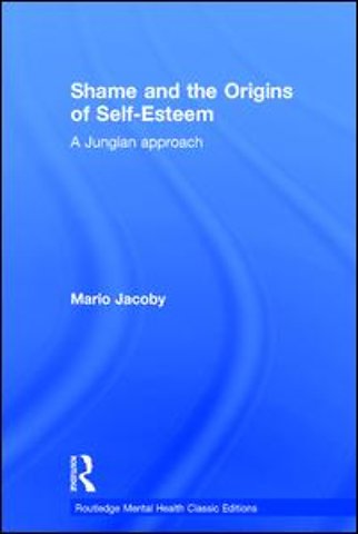 Shame and the Origins of Self-Esteem