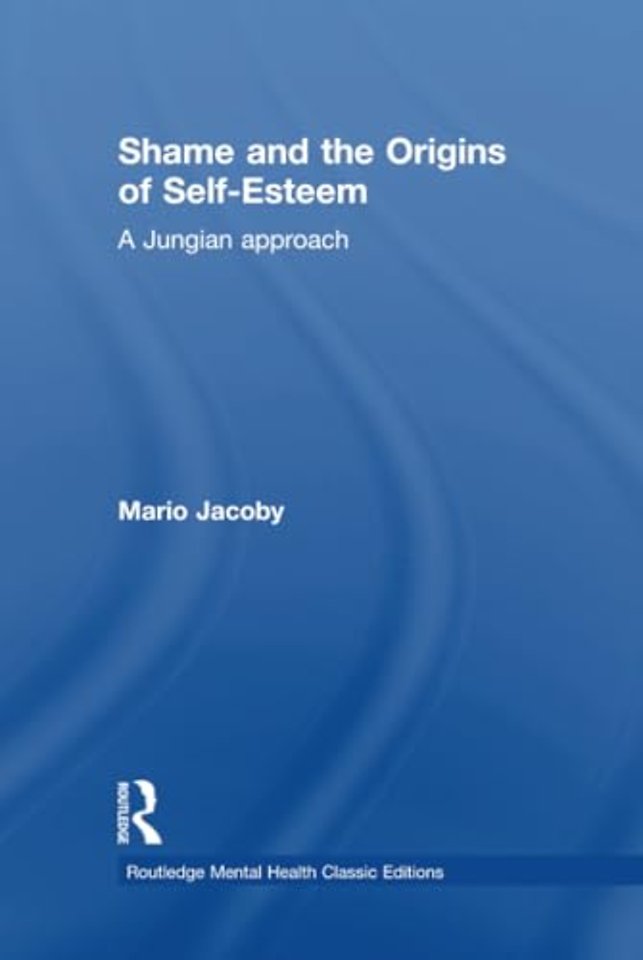 Shame and the Origins of Self-Esteem