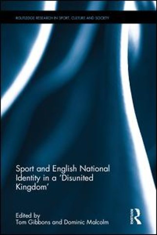 Sport and English National Identity in a 'Disunited Kingdom'