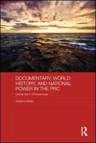 Documentary, World History, and National Power in the PRC