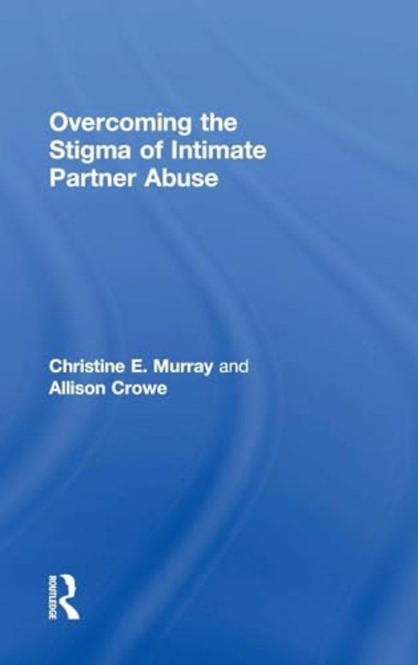 Overcoming the Stigma of Intimate Partner Abuse
