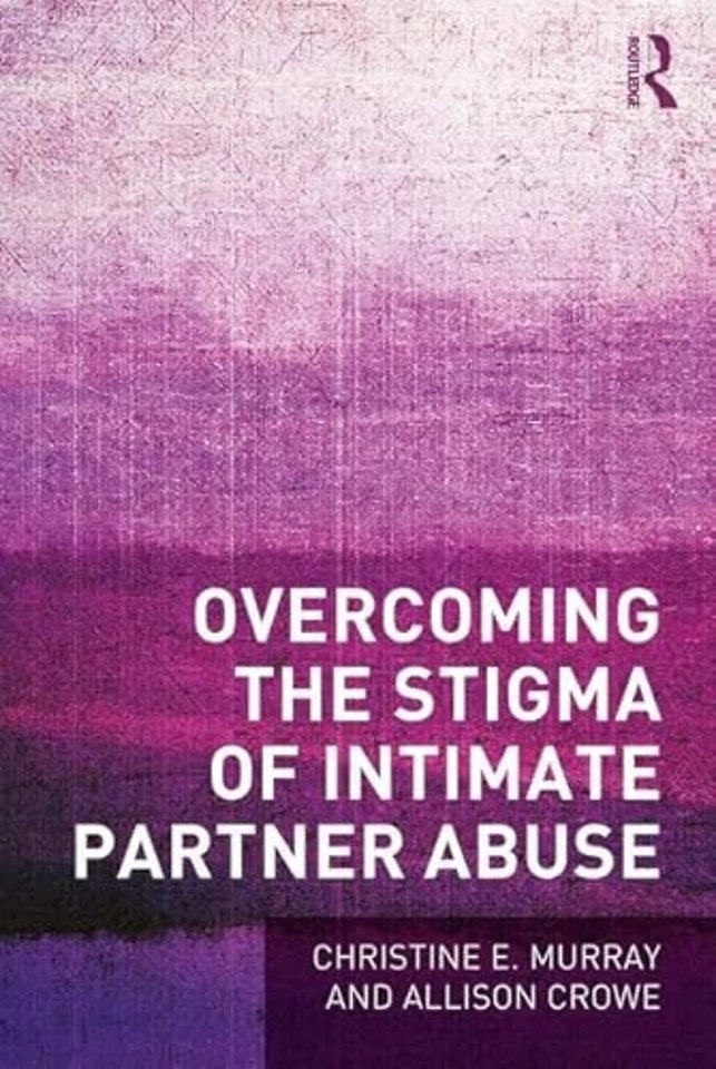Overcoming the Stigma of Intimate Partner Abuse