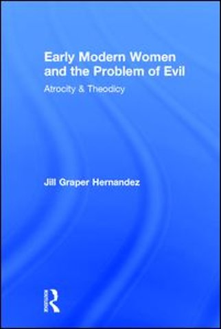 Early Modern Women and the Problem of Evil