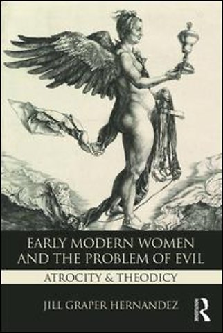 Early Modern Women and the Problem of Evil