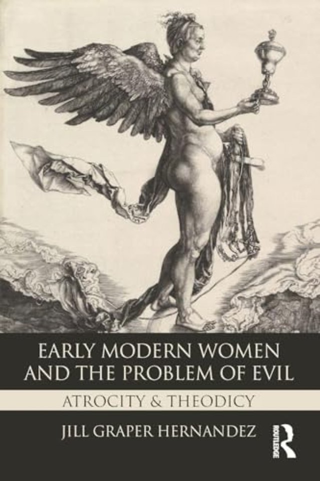 Early Modern Women and the Problem of Evil