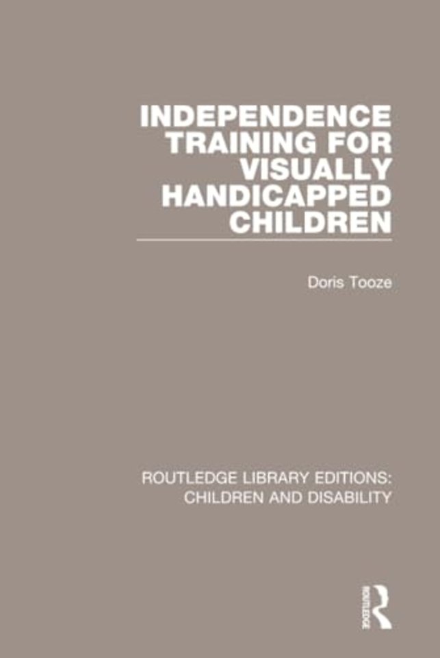 Independence Training for Visually Handicapped Children