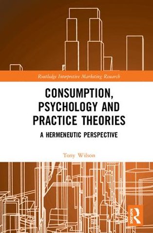 Consumption, Psychology and Practice Theories