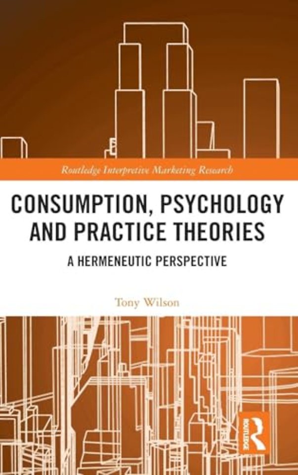 Consumption, Psychology and Practice Theories