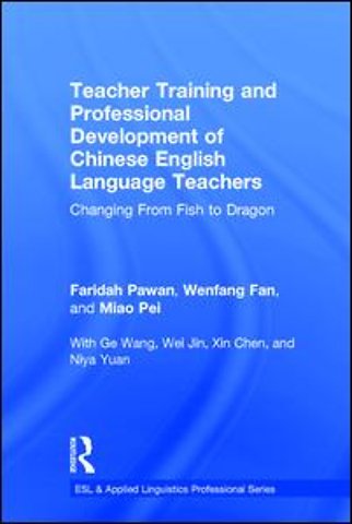 Teacher Training and Professional Development of Chinese English Language Teachers