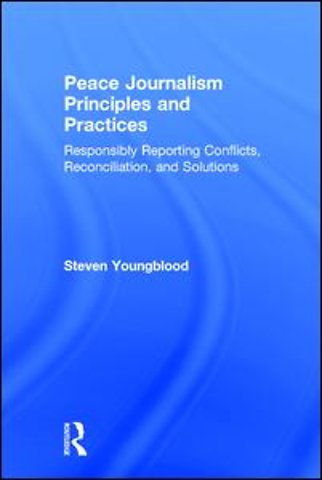 Peace Journalism Principles and Practices