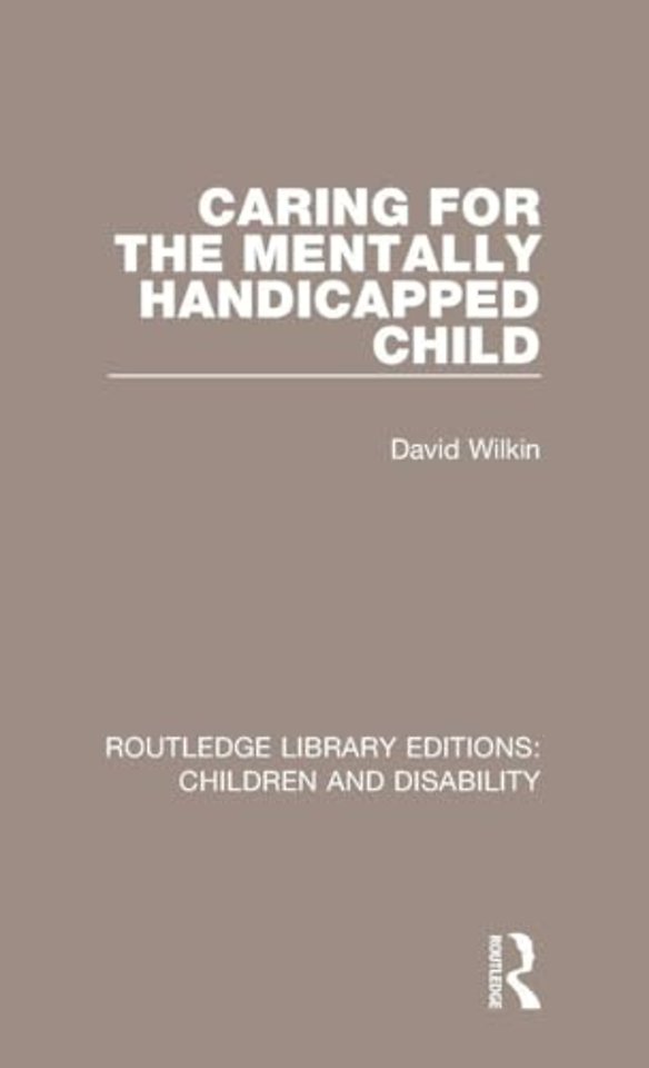 Caring for the Mentally Handicapped Child