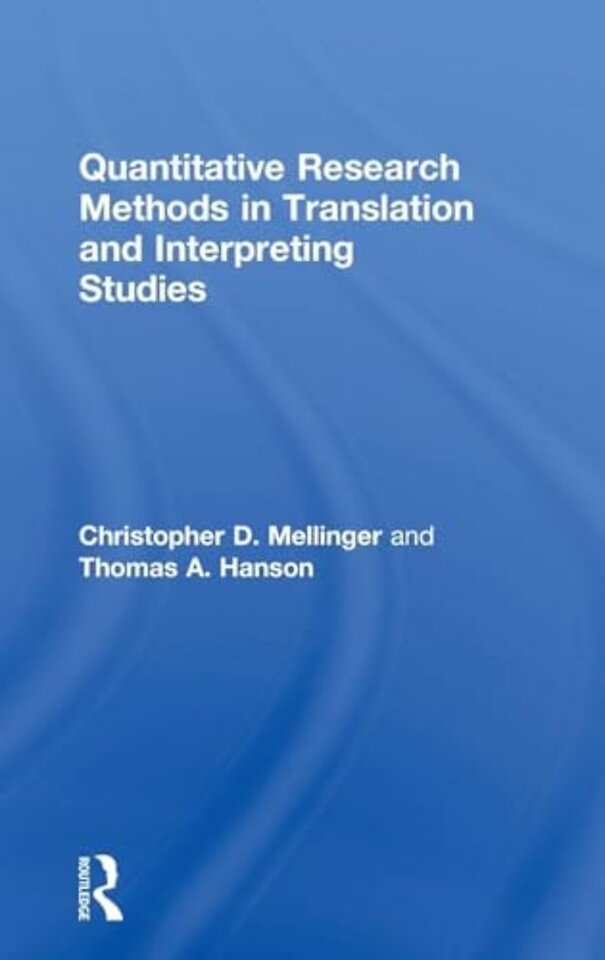 Quantitative Research Methods in Translation and Interpreting Studies