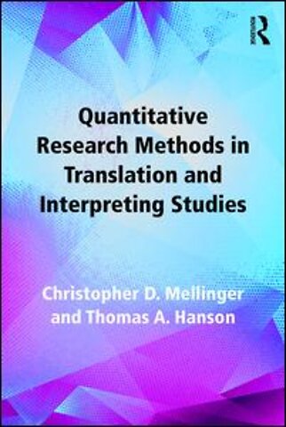 Quantitative Research Methods in Translation and Interpreting Studies