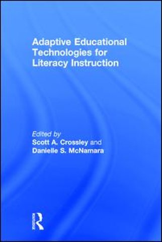 Adaptive Educational Technologies for Literacy Instruction