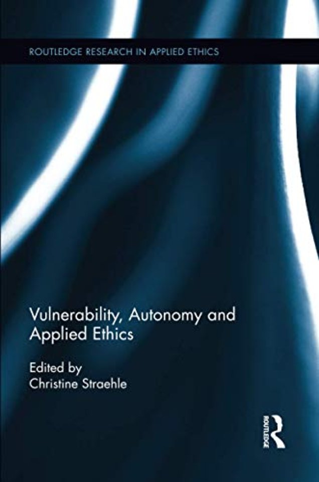 Vulnerability, Autonomy, and Applied Ethics