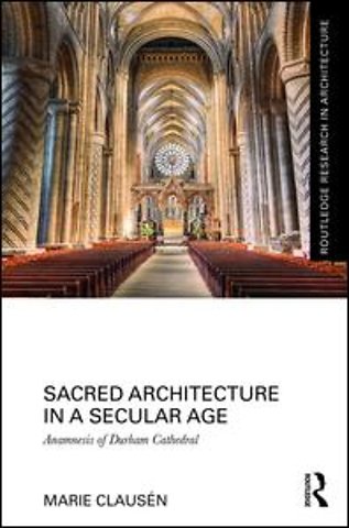 Sacred Architecture in a Secular Age