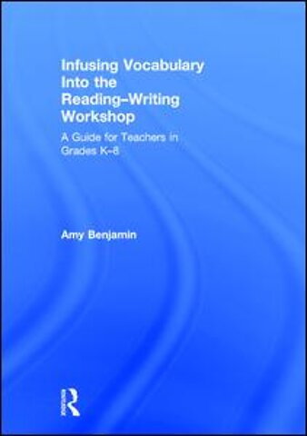 Infusing Vocabulary Into the Reading-Writing Workshop