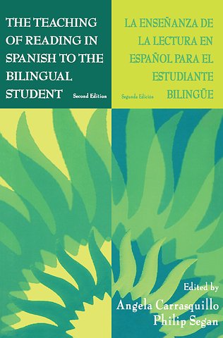 Teaching of Reading in Spanish to the Bilingual Student: La Enseñanza de la Lectura en Español Para El Estudiante Bilingüe