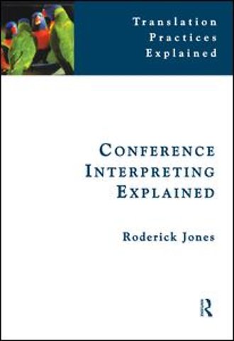Conference Interpreting Explained
