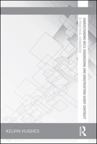 Understanding NEC3: Engineering and Construction Short Contract