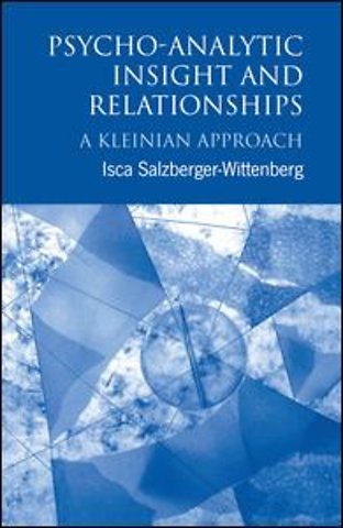 Psycho-Analytic Insight and Relationships