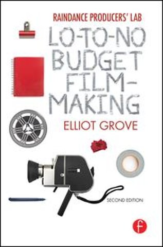 Raindance Producers' Lab Lo-To-No Budget Filmmaking