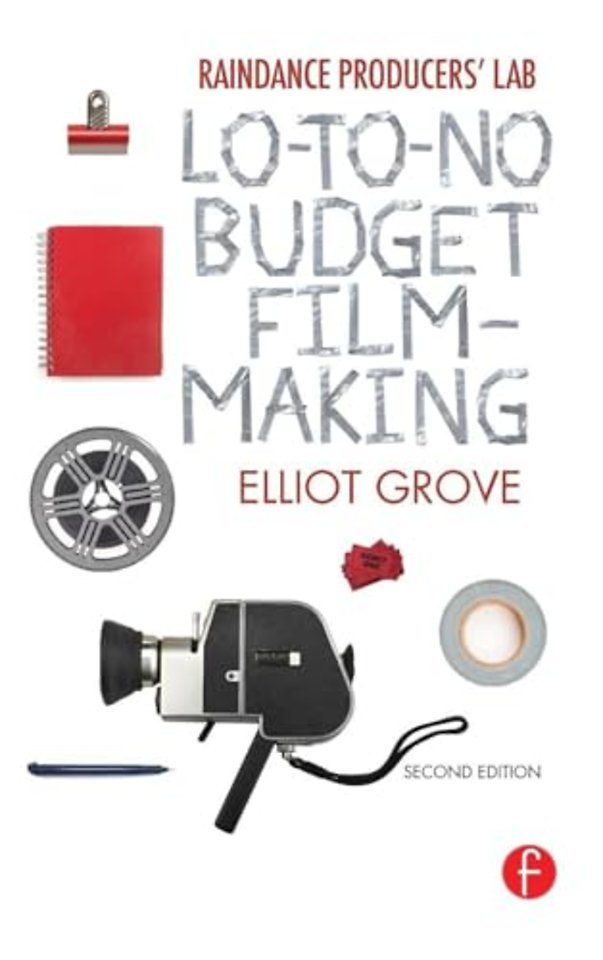 Raindance Producers' Lab Lo-To-No Budget Filmmaking