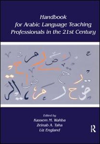 Handbook for Arabic Language Teaching Professionals in the 21st Century