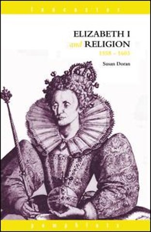 Elizabeth I and Religion 1558-1603