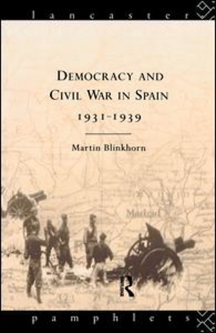 Democracy and Civil War in Spain 1931-1939