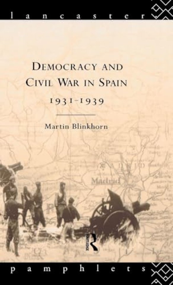 Democracy and Civil War in Spain 1931-1939