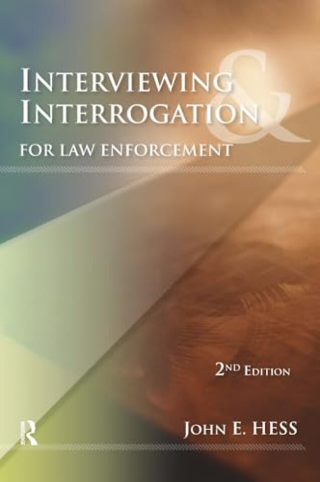 Interviewing and Interrogation for Law Enforcement