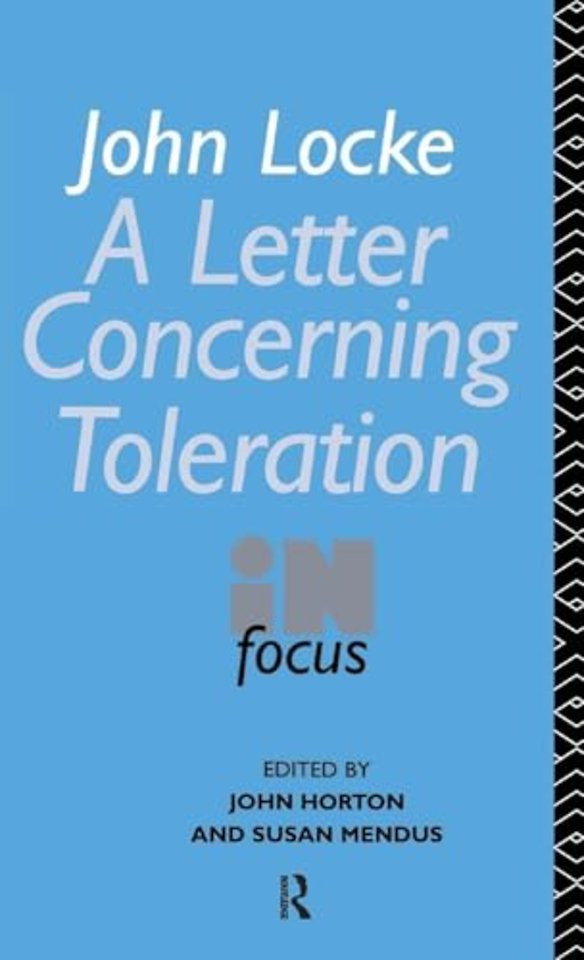 John Locke's Letter on Toleration in Focus