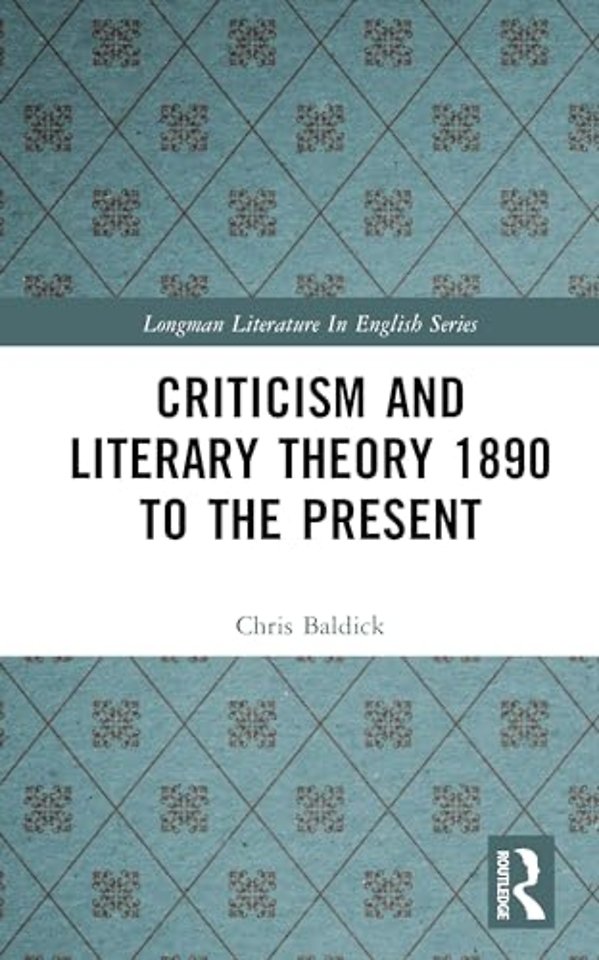 Criticism and Literary Theory 1890 to the Present