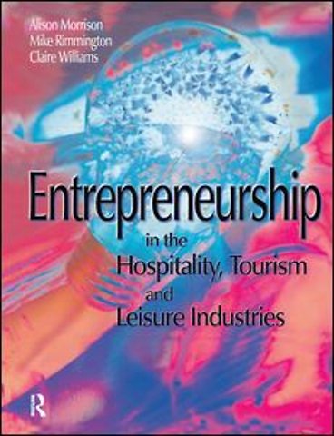 Entrepreneurship in the Hospitality, Tourism and Leisure Industries
