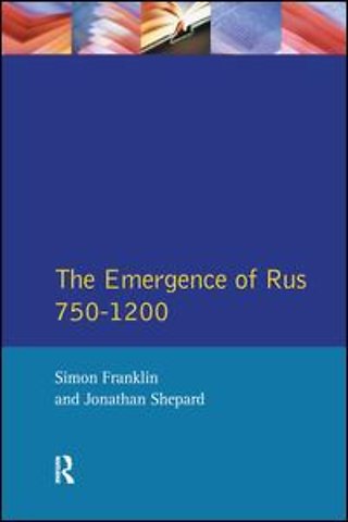 The Emergence of Russia 750-1200