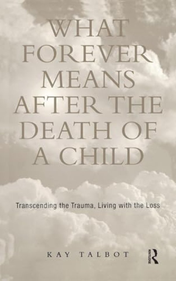What Forever Means After the Death of a Child