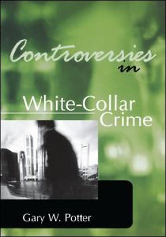Controversies in White-Collar Crime
